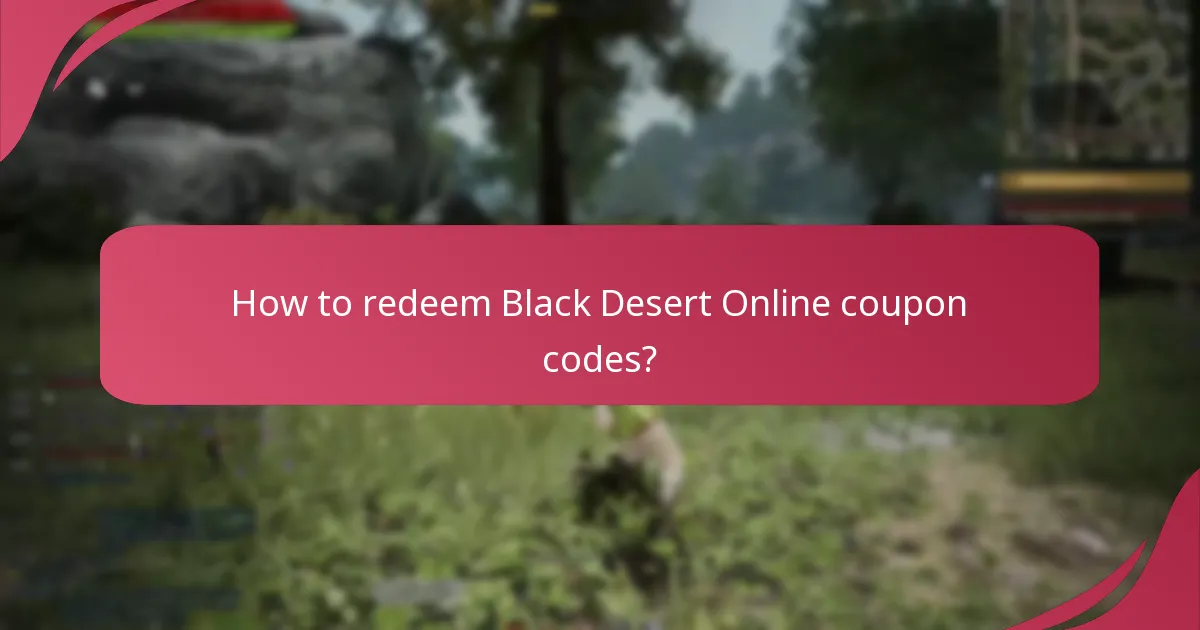 How to redeem Black Desert Online coupon codes?