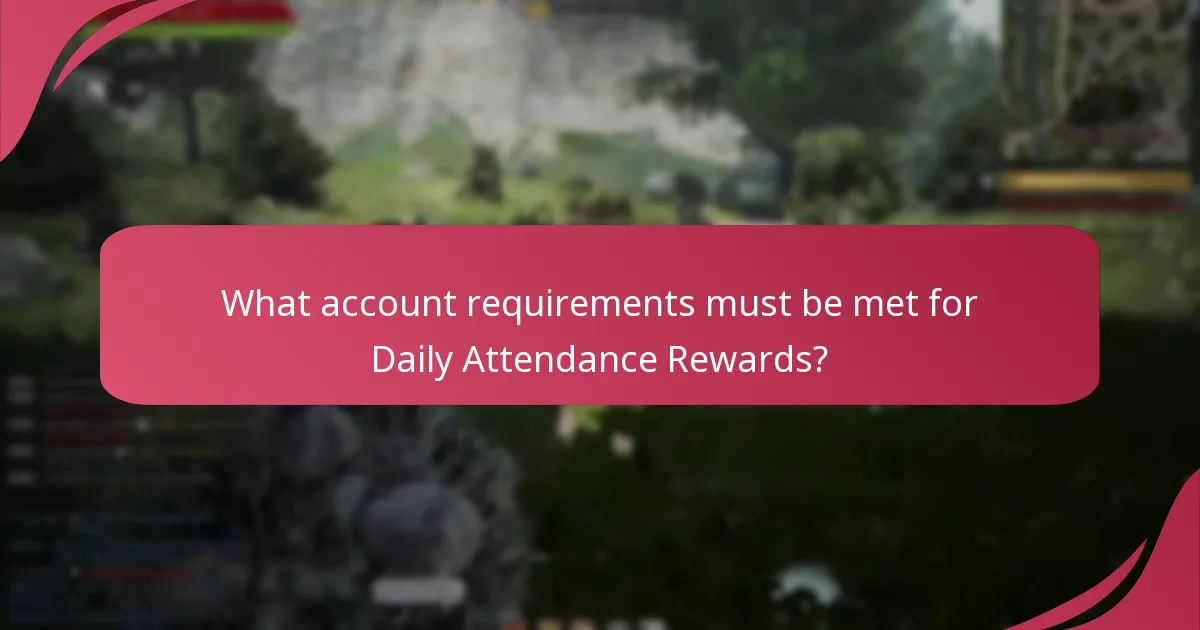 What restrictions apply to claiming Daily Attendance Rewards?