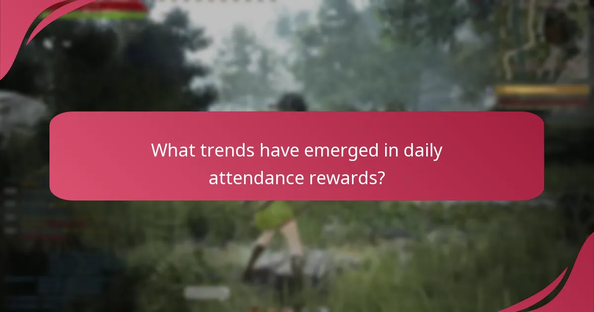 How to maximise benefits from daily attendance rewards?